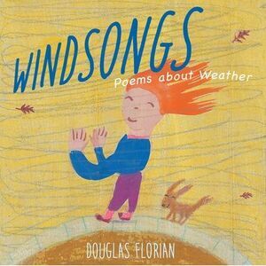 Windsongs: Poems about Weather -- Douglas Florian